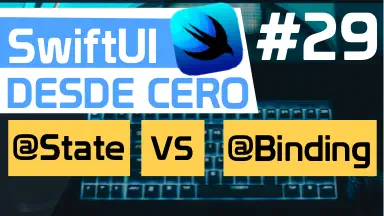 Property Wrapper State y Binding en SwiftUI