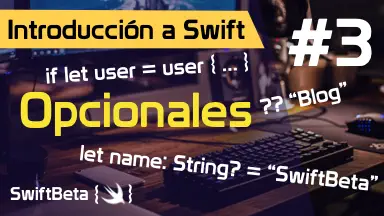 Tutorial Swift - Opcionales (Aprende a programar apps para iOS)