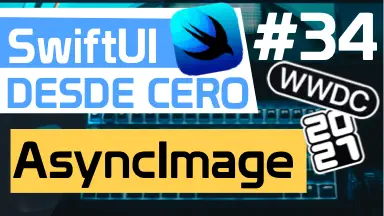 Carga imágenes de forma asíncronca con AsyncImage en SwiftU