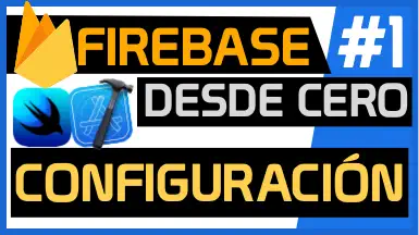 Firebase Desde Cero Configuración iOS en Xcode