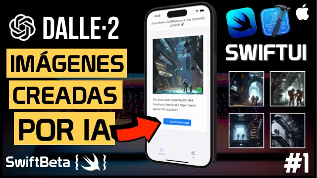 Aprende a generar imágenes con DALL·E 2 (Inteligencia Artificial) y SwiftUI