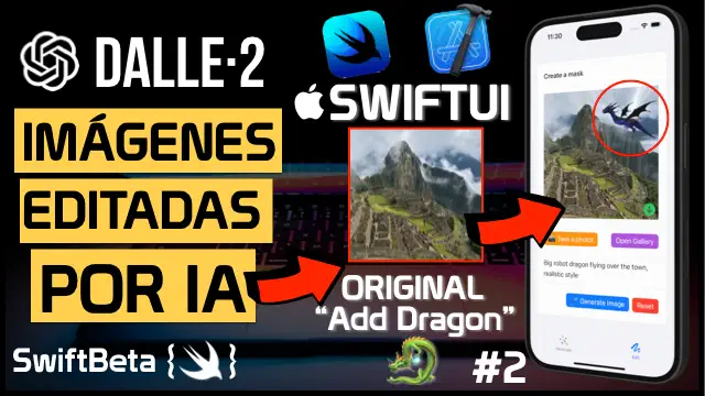 DALL·E 2 y SwiftUI para editar imágenes con Inteligencia Artificial