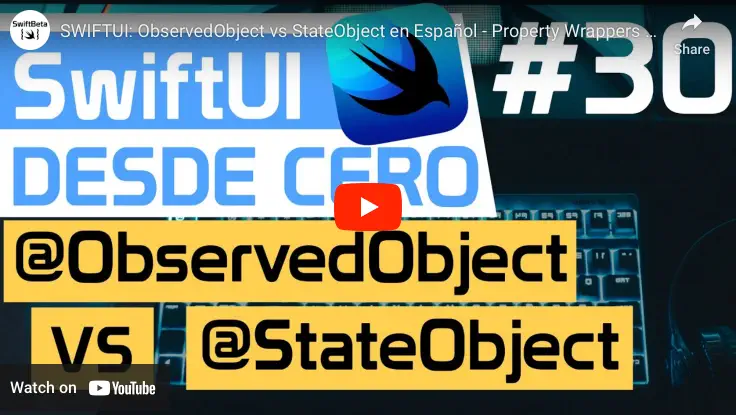 Aprende SwiftUI desde cero, Property Wrapper ObservedObject y StateObject