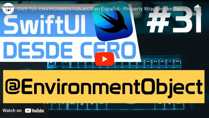 Aprende SwiftUI desde cero Property Wrapper EnvironmentObject