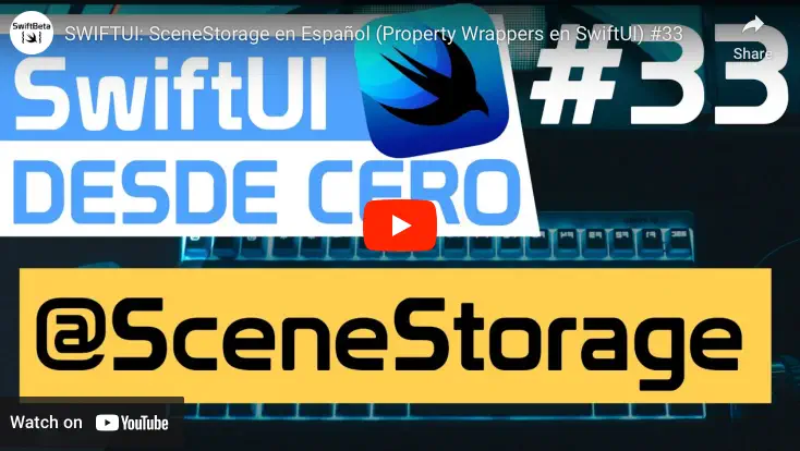 Aprende SwiftUI desde cero Property Wrapper SceneStorage