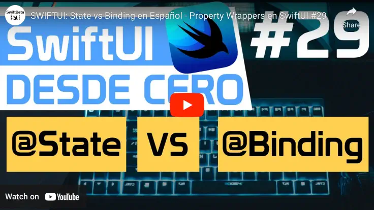 Aprende SwiftUI desde cero Property Wrappers State y Binding