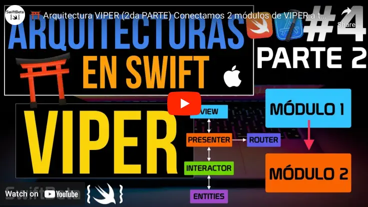 Aprende a usar la Arquitectura VIPER en Swift - PARTE 2
