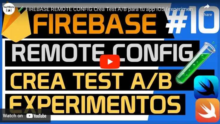 Firebase Remote Config en iOS. Aprende a crear Test A/B, experimentos en tu app iOS