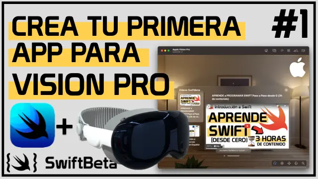 Aprende a programar tu primera app para las Vision PRO