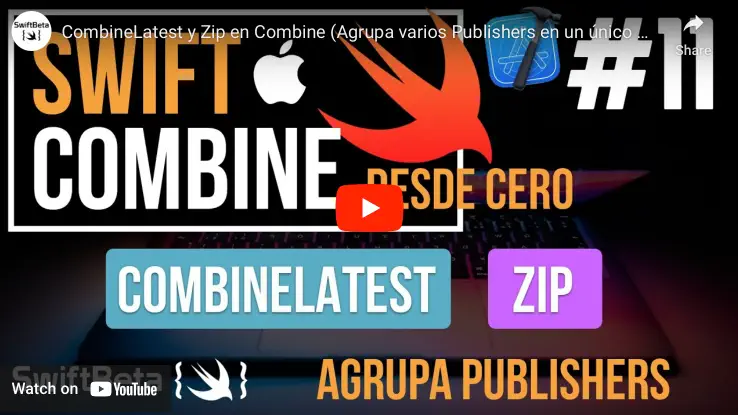 CombineLatest y Zip en Combine en Swift