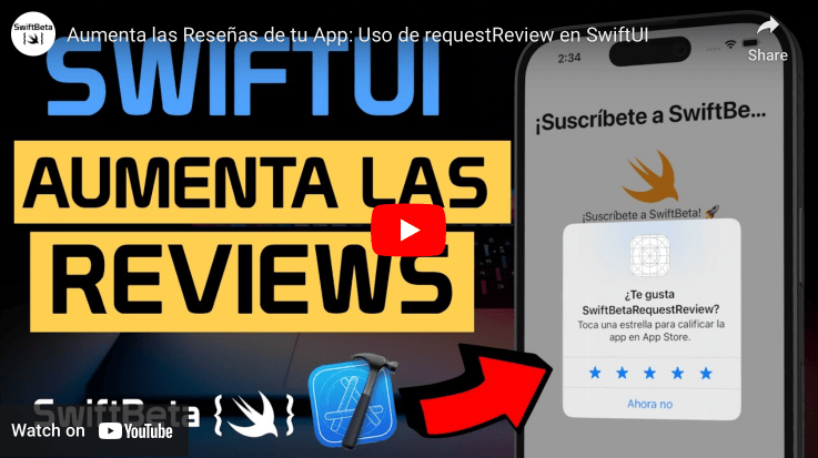 Aumenta las Reseñas de tu App: Uso de requestReview en SwiftUI