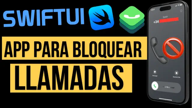 Crea una aplicación en SwiftUI y SwiftData para bloquear llamadas telefónicas