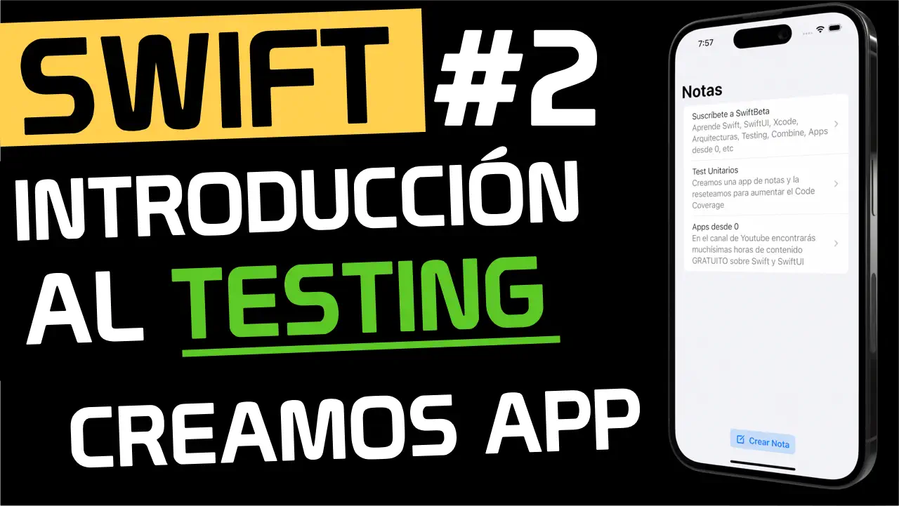 Introducción CURSO TESTING en Swift - Creamos nuestra app de notas en SwiftUI (Parte 2)