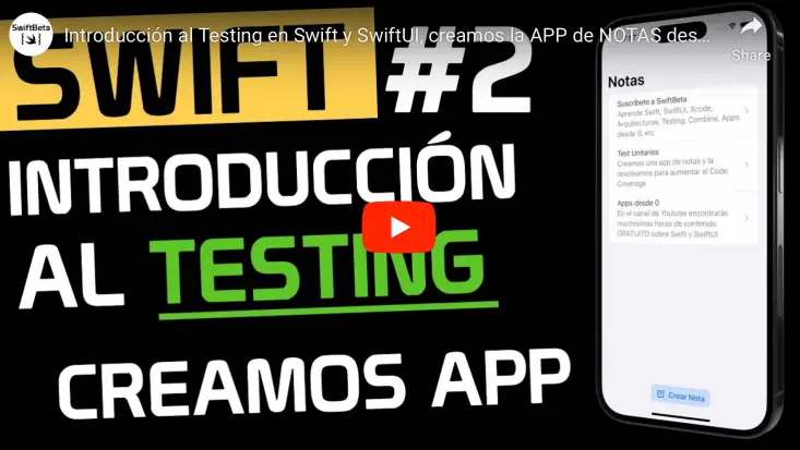 Introducción CURSO TESTING en Swift - Creamos nuestra app de notas en SwiftUI (Parte 2)