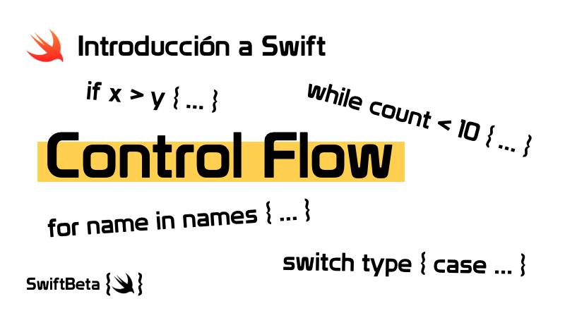 Control Flow: FOR, WHILE, IF, GUARD, SWITCH en Swift en Español