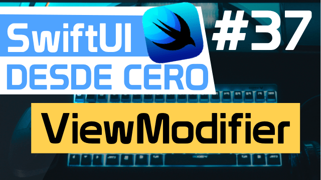 ViewModifier en SwiftUI en Español