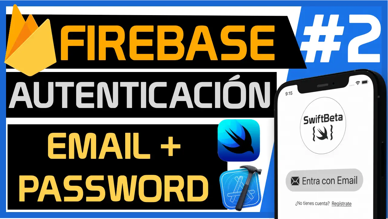 Firebase Autenticación con Email y Password SwiftUI y Xcode