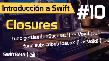 Tutorial Swift - Closures en Swift (Aprende a programar apps para iOS)