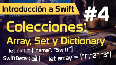 Tutorial Swift - Colecciones (Aprende a programar apps para iOS)