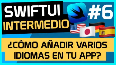 Aprende a traducir tus app en SwiftUI en Español