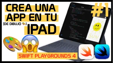 Crea una app iOS desde un iPad en Swift Playgrounds 4