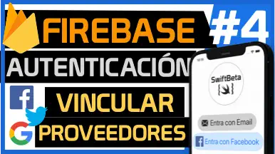 Vincular distintos proveedores de autenticación en Firebase