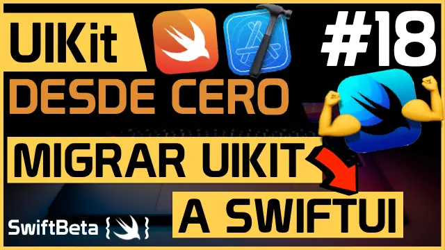Cómo migrar código de UIKit a SwiftUI