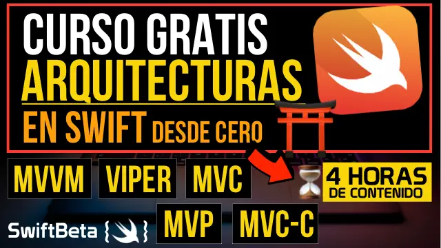 Curso Gratis de Arquitecturas en Swift desde cero
