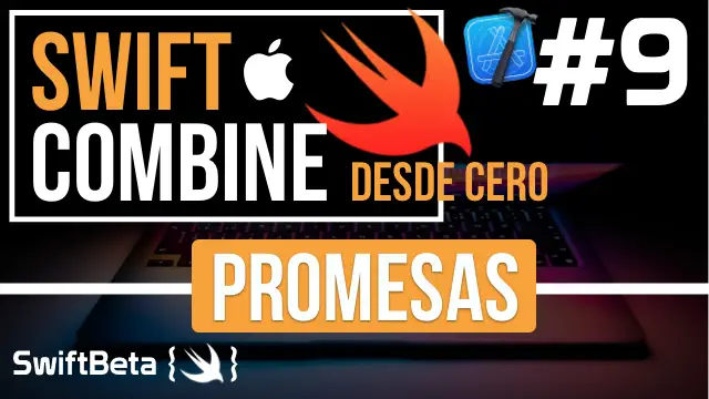 Aprende a usar las promesas en Swift con el Framework Combine y el tipo Future
