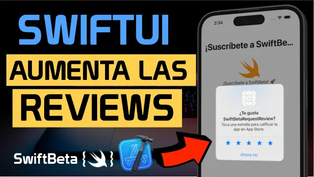 Aumenta las Reseñas de tu App: Uso de requestReview en SwiftUI